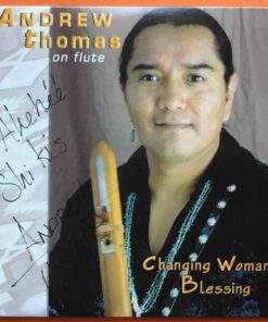 Andrew Thomas (Navajo) – Changing Woman’s Blessing