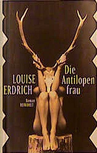 LouiseErdrich DieAntilopenfrau