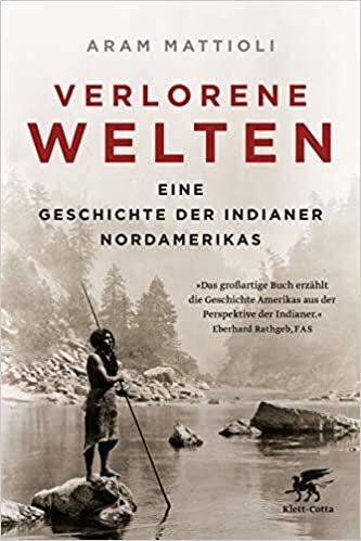 AramMattioli VerloreneWelten:EineGeschichtederIndianerNordamerikas