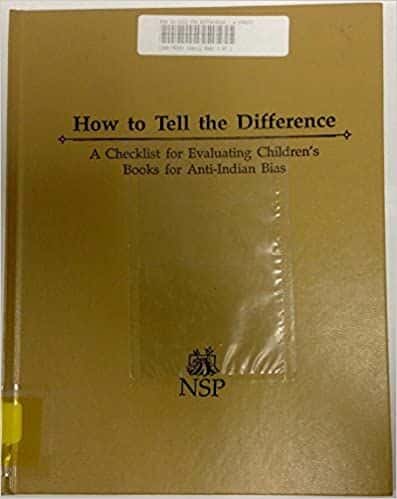 BeverlySlapin HowtoTelltheDifference:AChecklistforEvaluatingChildren'sBooksforAnti IndianBias