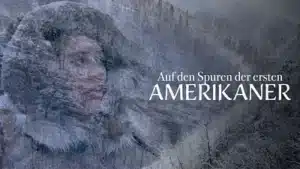 Auf den Spuren der ersten Amerikaner